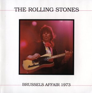 Rolling Stones - Brussels Affair 1973
