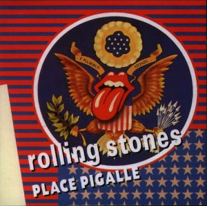 Rolling Stones - Place Pigalle vol. 1